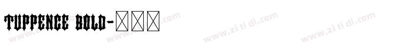 tuppence bold字体转换